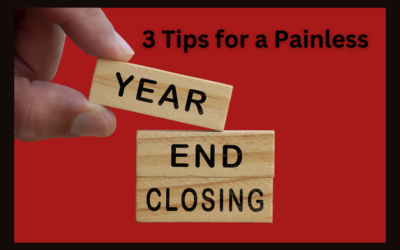3 Tips for a Painless Year-End Close